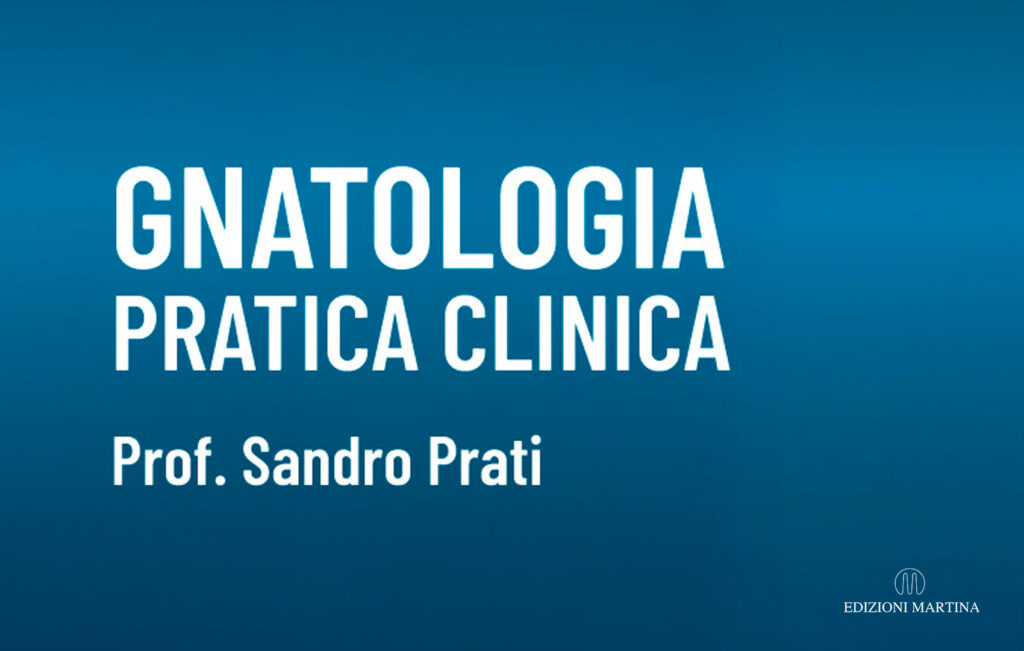 Titolo del libro “Gnatologia Pratica Clinica” del Prof. Sandro Prati su sfondo blu, con il logo di Edizioni Martina.